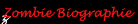 Zombie Biographie