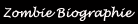 Zombie Biographie